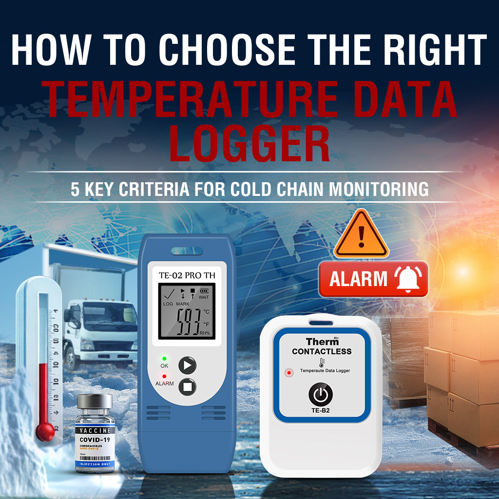 How to Prevent Cold Chain Breaks: 5 Key Criteria for Choosing a Temperature Data Logger